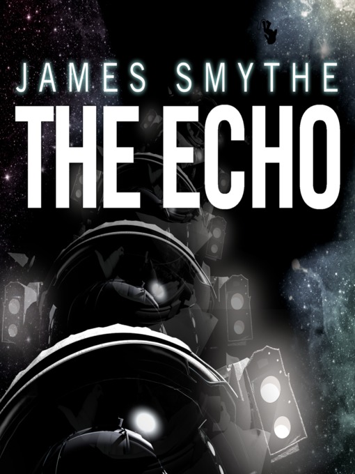 Title details for The Echo by James Smythe - Available
